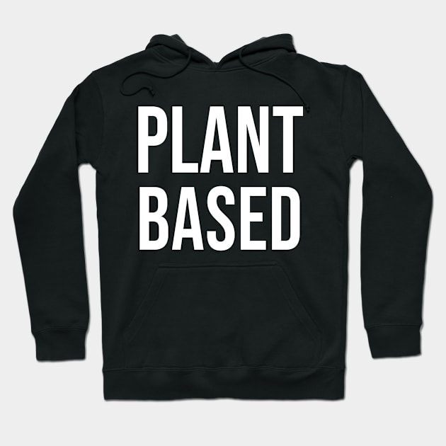 Plant Based Hoodie by StickSicky